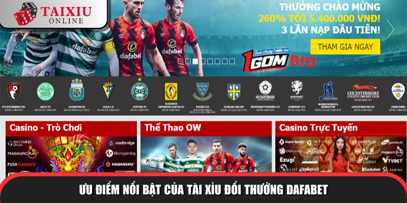 Ưu điểm nổi bật của tài xỉu đổi thưởng Dafabet so với tài xỉu khác
